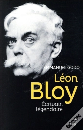 Léon Bloy, Écrivain Légendaire