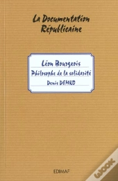 Léon Bourgeois ; Philosophe De La Solidarité