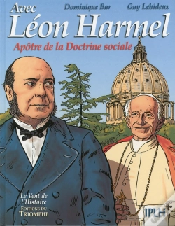 Capa do artigo Léon Harmel ; Apôtre De La Doctrine Sociale