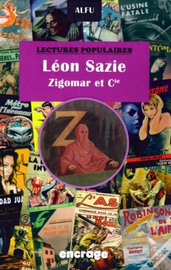 Capa do artigo Léon Sazie ; Zigomar Et Cie. ; Lectures Populaires