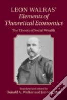 Leon Walras: Elements Of Theoretical Economics