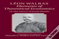 Leon Walras: Elements Of Theoretical Economics