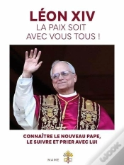 Capa do artigo Léon Xiv : La Paix Soit Avec Vous Tous !