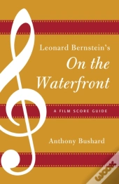 Leonard Bernstein'S On The Waterfront
