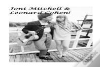 Leonard Cohen & Joni Mitchell