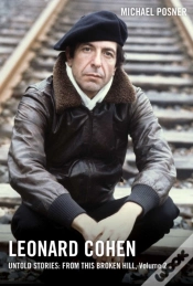 Capa do artigo Leonard Cohen, Untold Stories: From This Broken Hill, Volume 2
