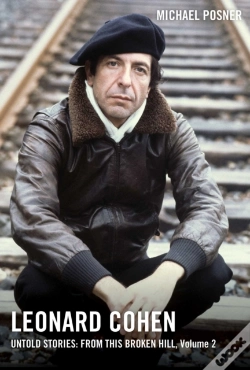 Capa do artigo Leonard Cohen, Untold Stories: From This Broken Hill, Volume 2
