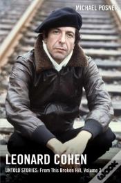 Capa do artigo Leonard Cohen, Untold Stories: From This Broken Hill, Volume 2