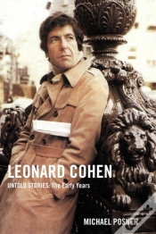 Capa do artigo Leonard Cohen, Untold Stories: The Early Years