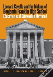 Leonard Covello And The Making Of Benjamin Franklin High School