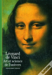 Léonard De Vinci ; Art Et Science De L'Univers