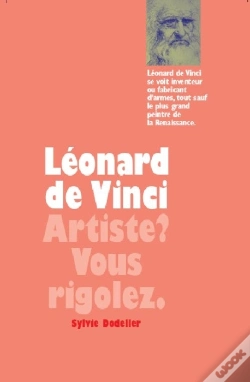 Capa do artigo Léonard De Vinci ; Artiste ? Vous Rigolez.