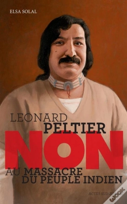 Capa do artigo Leonard Peltier : Non Au Massacre Du Peuple Indien