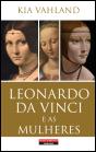Leonardo da Vinci e as Mulheres - Preview