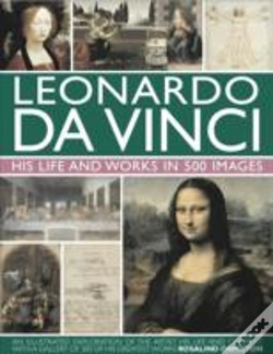Capa do artigo Leonardo Da Vinci: His Life And Works In 500 Images