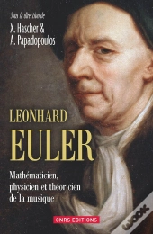 Leonhard Euler ; Mathématicien, Physicien Et Théoricien De La Musique