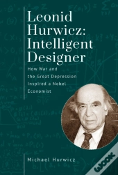 Leonid Hurwicz: Intelligent Designer