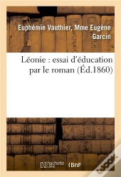 Leonie : Essai D'Education Par Le Roman