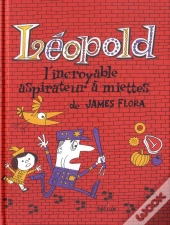 Leopold, L'Incroyable Aspirateur A Miettes