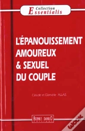 L'Epanouissement Amoureux Et Sexuel Du Couple