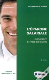 L'Épargne Salariale ; Dispositifs Et Mise En Oeuvre (2e Édition)