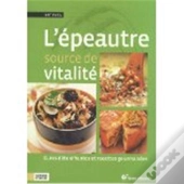 L'Épeautre, Source De Vitalité