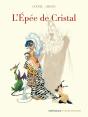 L'Épée De Cristal : Intégrale Tomes 1 À 5 : Les Arcanes - Preview