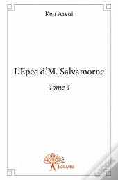 L'Epee D'M. Salvamorne - Tome 4