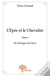 L'Epee Et Le Chevalier T.2