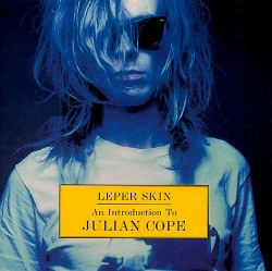 Capa do artigo Leper Skin - An Introduction To Julian Cope 1986-92 - CD