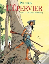 L'Épervier Tome 5 : Le Trésor Du Mahury