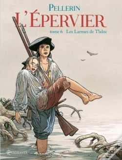 Capa do artigo L'Épervier Tome 6 : Les Larmes De Tlaloc