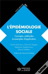L'Épidémiologie Sociale : Concepts, Méthodes Et Exemples D'Application