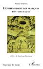 L'Épistémologie Des Pratiques : Pour L'Unité Du Savoir - Preview