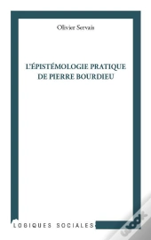 L'Épistemologie Pratique De Pierre Bourdieu