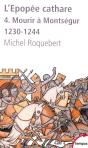 L'Épopée Cathare Tome 4 ; Mourir À Montségur, 1230-1244 - Preview