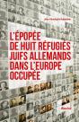 L'Épopée De Huit Réfugiés Juifs Allemands Dans L'Europe Occupée - Preview
