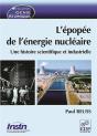L'Épopée De L'Énergie Nucléaire ; Une Histoire Scientifique Et Industrielle - Preview