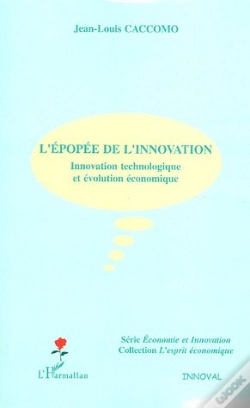 Capa do artigo L'Épopée De L'Innovation ; Innovation Technologique Et Évolution Économique