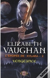 L'Épopée De Xylara T.2 ; Vengeance