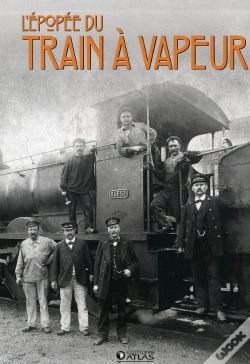 Capa do artigo L'Épopée Du Train À Vapeur ; Les Cheminots