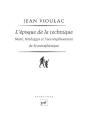 L'Époque De La Technique. Marx, Heidegger Et L'Accomplissement De La Métaphysique - Preview
