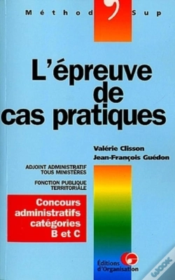 Capa do artigo L'Épreuve De Cas Pratiques : Concours Administratifs, Catégories B Et C -   Method'Sup
