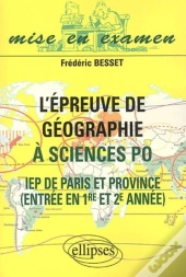 L'Épreuve De Géographie À Sciences Po - Iep De Paris Et  De Province - Entrée En 1re Et 2e Année