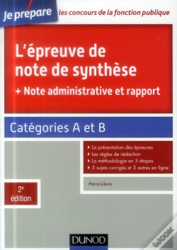 Capa do artigo L'Épreuve De Note De Synthèse, Note Administrative Et Rapport ; Catégories A Et B (2e Édition)