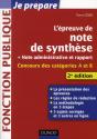 L'Épreuve De Note De Synthèse + Note Administrative Et Rapport ; Concours Des Catégories A Et B (2e Édition) - Preview