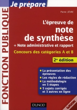 Capa do artigo L'Épreuve De Note De Synthèse + Note Administrative Et Rapport ; Concours Des Catégories A Et B (2e Édition)
