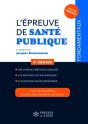 L'Épreuve De Santé Publique : Des Conseils Méthodologiques : Les Notions Clés Pour Réussir (4e Édition) - Preview