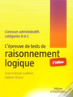 Capa do artigo L'Epreuve De Tests De Raisonnement Logique - Concours Administratifs Categories B Et C (2e Édition)