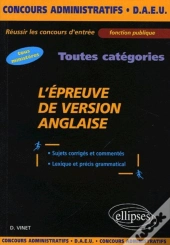 L'Épreuve De Version Anglaise - Sujets Corrigés Et Commentés, Lexique Et Précis Grammatical